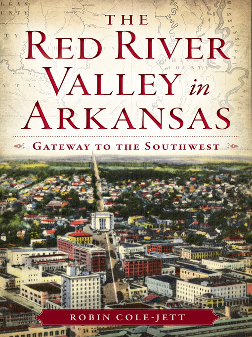 Title details for The Red River Valley in Arkansas by Robin Cole-Jett - Available